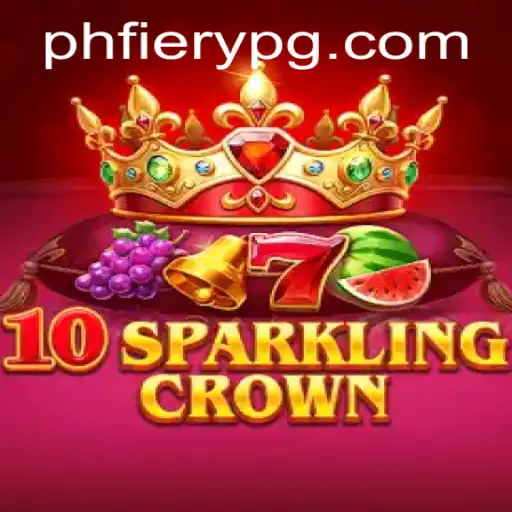 Unveiling 10SparklingCrown: The Adventurous Journey of PHFiery