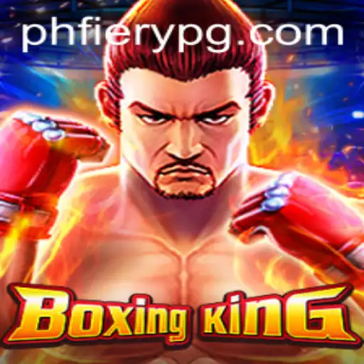Experience the Thrill of BoxingKing and the Challenge of PHFiery