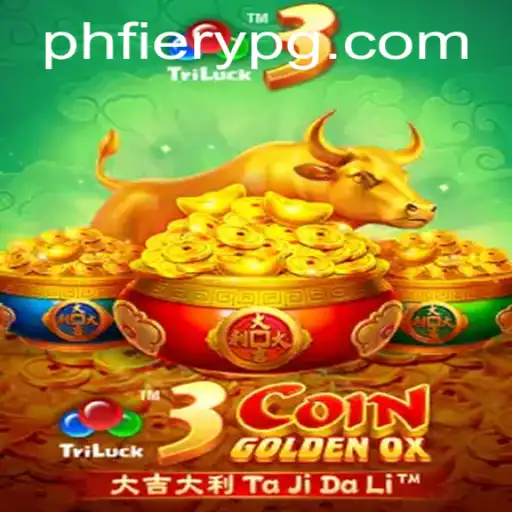 Exploring the Fascinating World of 3CoinGoldenOX and the Rise of PHFiery