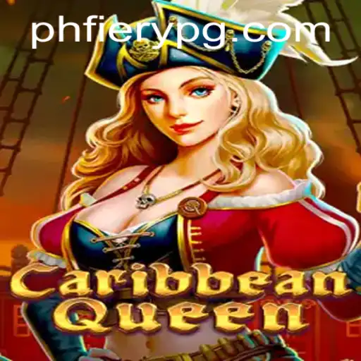 Discover the Thrills of CaribbeanQueen: Adventure Awaits with PHFiery