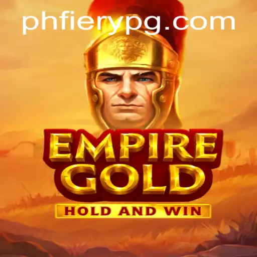 EmpireGold: Unleashing Strategic Mastery in a Dynamic Virtual Realm with PHFiery