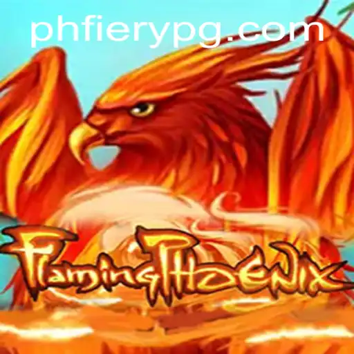 FlamingPhoenix: A Thrilling New Gaming Experience with PHFiery