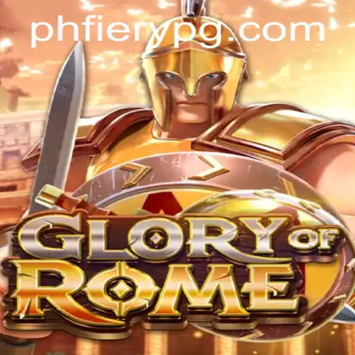 Exploring the Epic World of GloryofRome and the Role of PHFiery