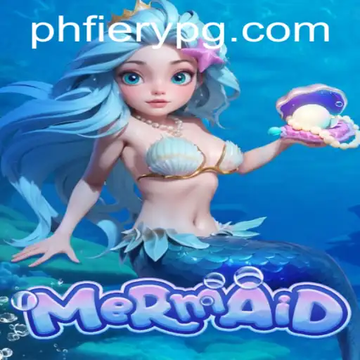 Dive into the World of 'Mermaid': An Enchanting Game Experience with PHFiery