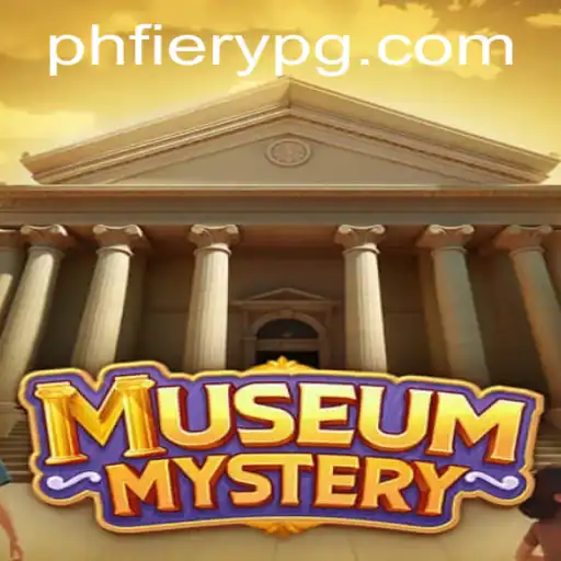MuseumMystery: Unlocking the Secrets with PHFiery