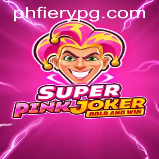 SuperPinkJoker: Explore the Exciting World of PHFiery Adventures
