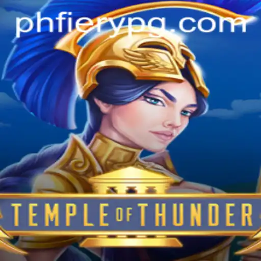 TempleofThunder: A Thrilling Adventure Awaits with PHFiery
