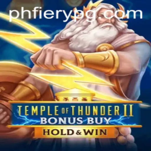 Unveiling Temple of Thunder II Bonus Buy: A Thrilling Gaming Experience Enhanced by PHFiery