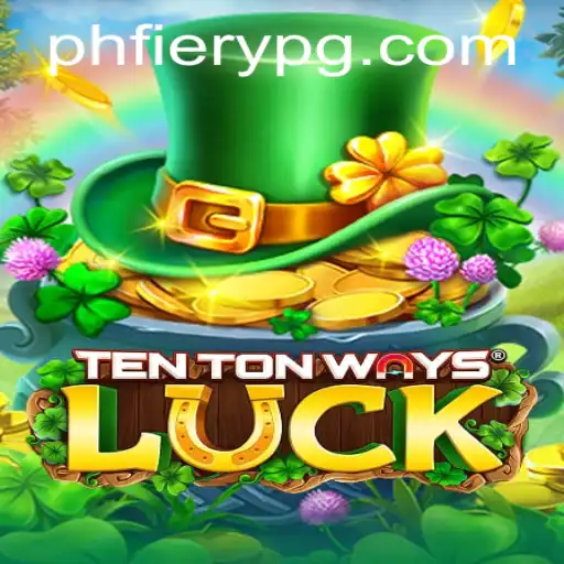 Exploring TenTonWaysLuck: A Game of Strategy, Fortune, and Fiery Challenges