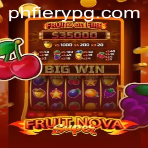 FruitNovaSuper: A Fresh Gaming Experience with PHFiery