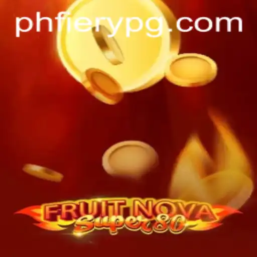 Unveiling FruitNovaSuper80 in the World of PHFiery Gaming