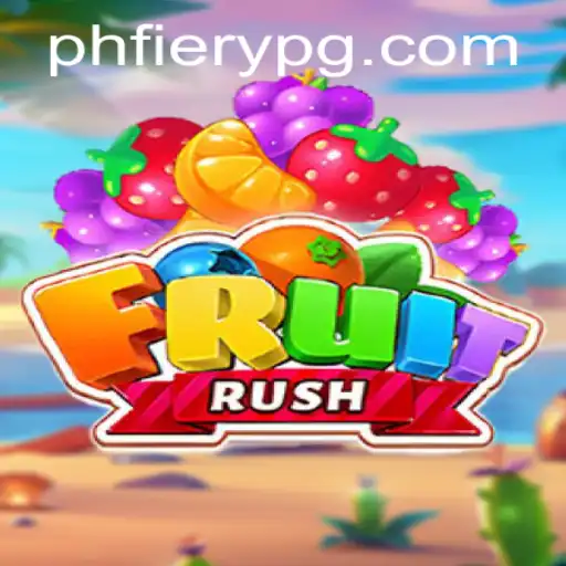 FruitRush: Unleashing the Juicy Adventure with PHFiery