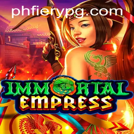 ImmortalEmpress: Unveiling the Mystical World of PHFiery