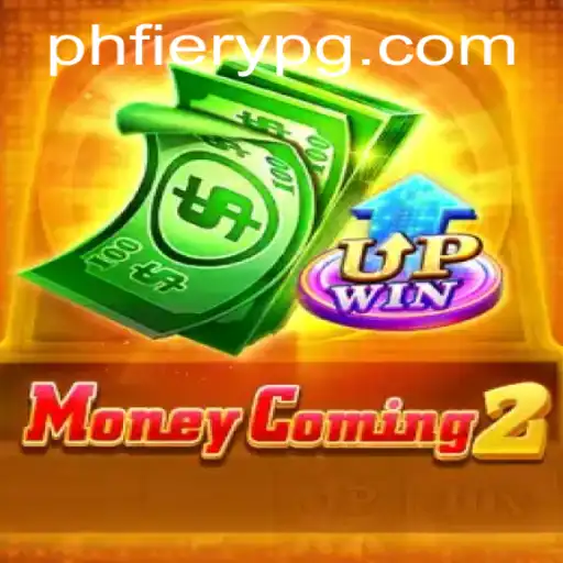 Discover the Thrilling World of MoneyComing2 with PHFiery