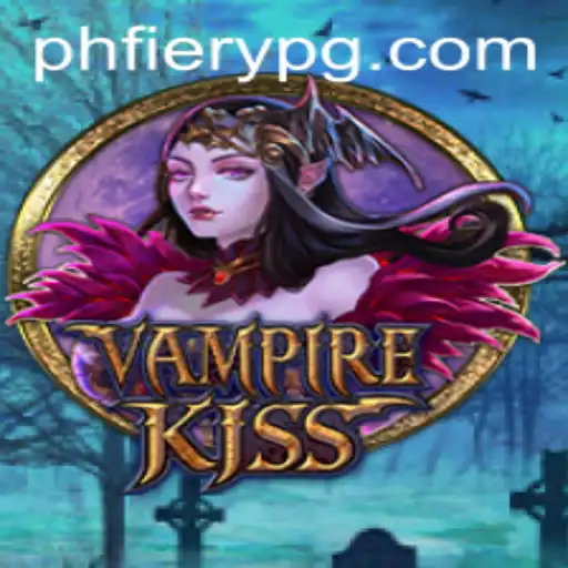 VampireKiss: Unveiling the Mysteries of PHFiery